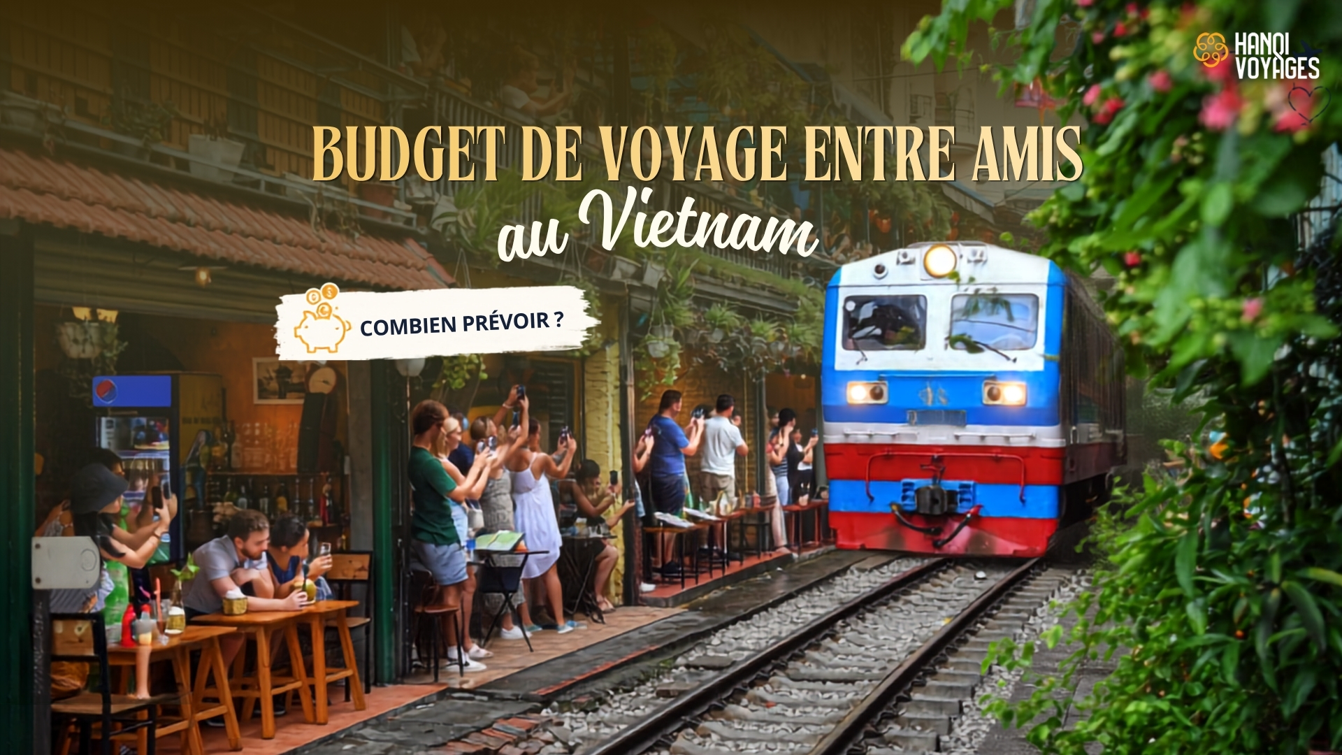 Budget de voyage entre amis au Vietnam : combien prévoir ?