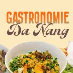 Que manger à Da Nang ? Guide des meilleurs plats locaux