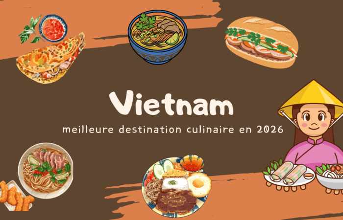 Le Vietnam sacré meilleure destination culinaire du monde en 2026