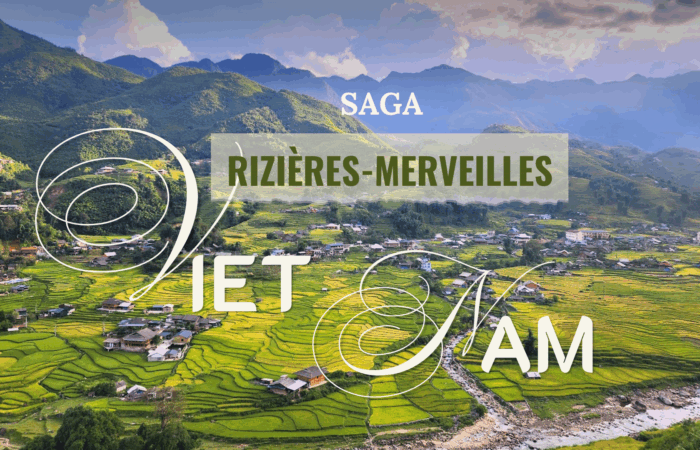 SAGA rizières-merveilles : contempler les terrasses de riz du Vietnam