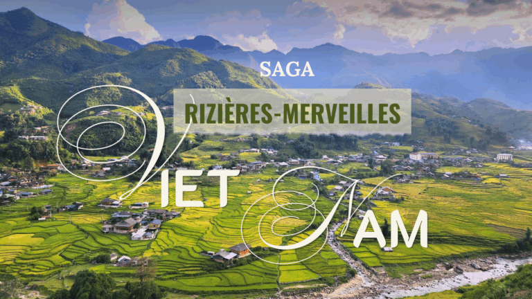 SAGA rizières-merveilles : contempler les terrasses de riz du Vietnam