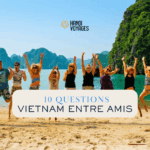 Organiser un voyage entre amis au Vietnam : 10 questions fréquentes