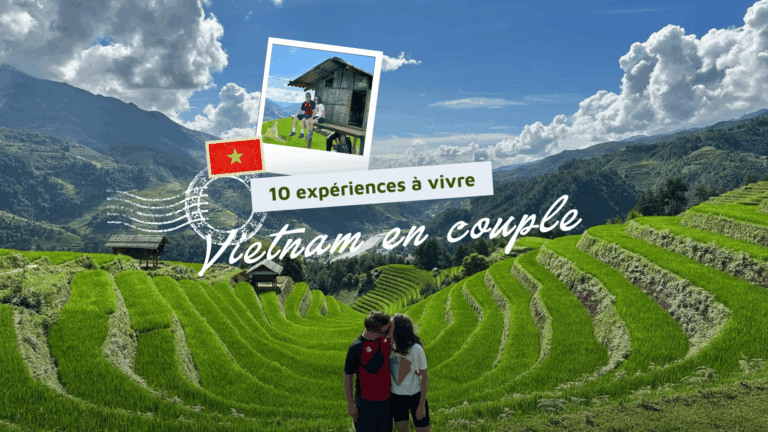 Voyage au Vietnam en couple avec 10 expériences à vivre au moins une fois